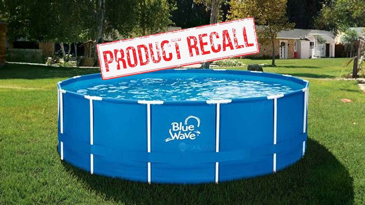 Blue Wave Above Ground Pool Product Recall