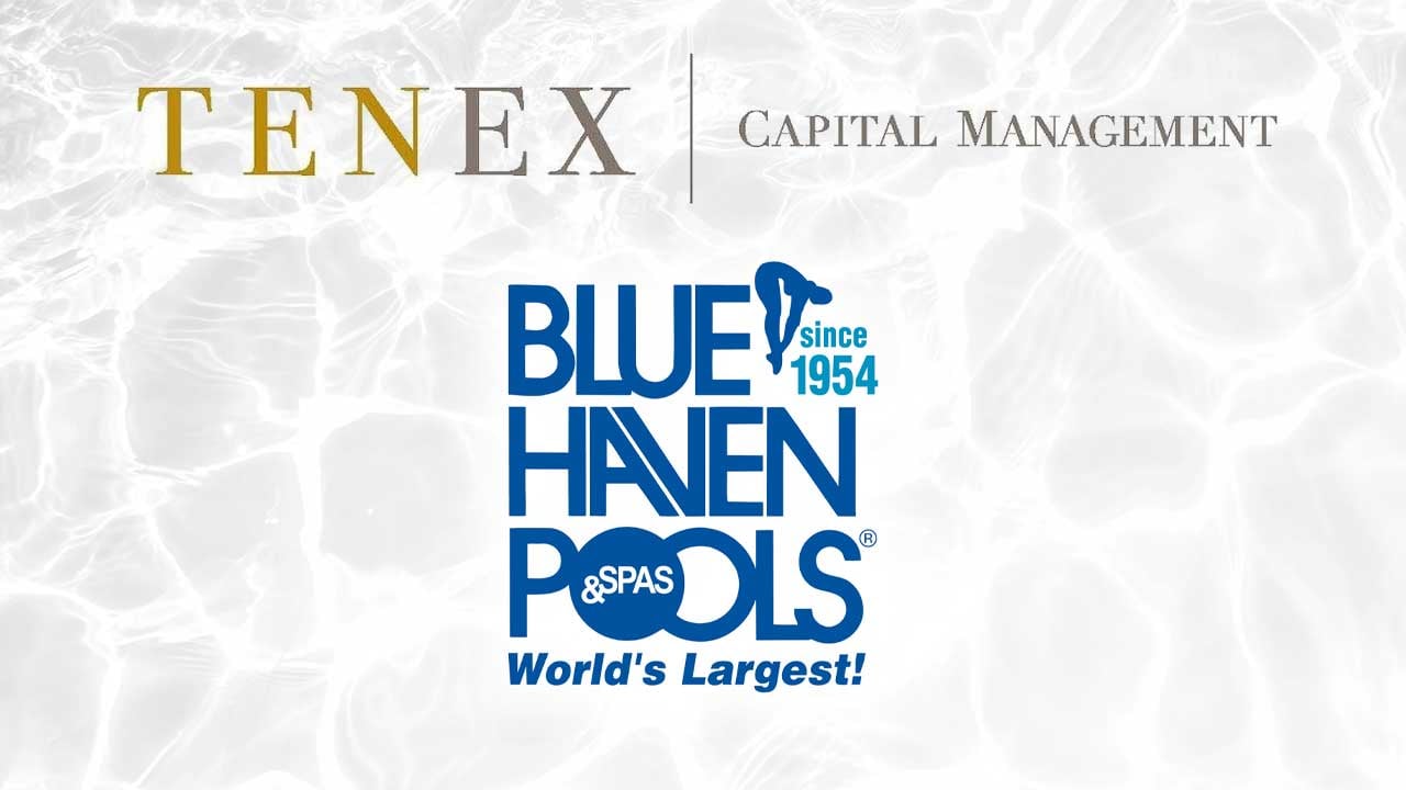 Tenex Capital Management Acquires Pool Builder Franchisor, Blue Haven National Management Inc.