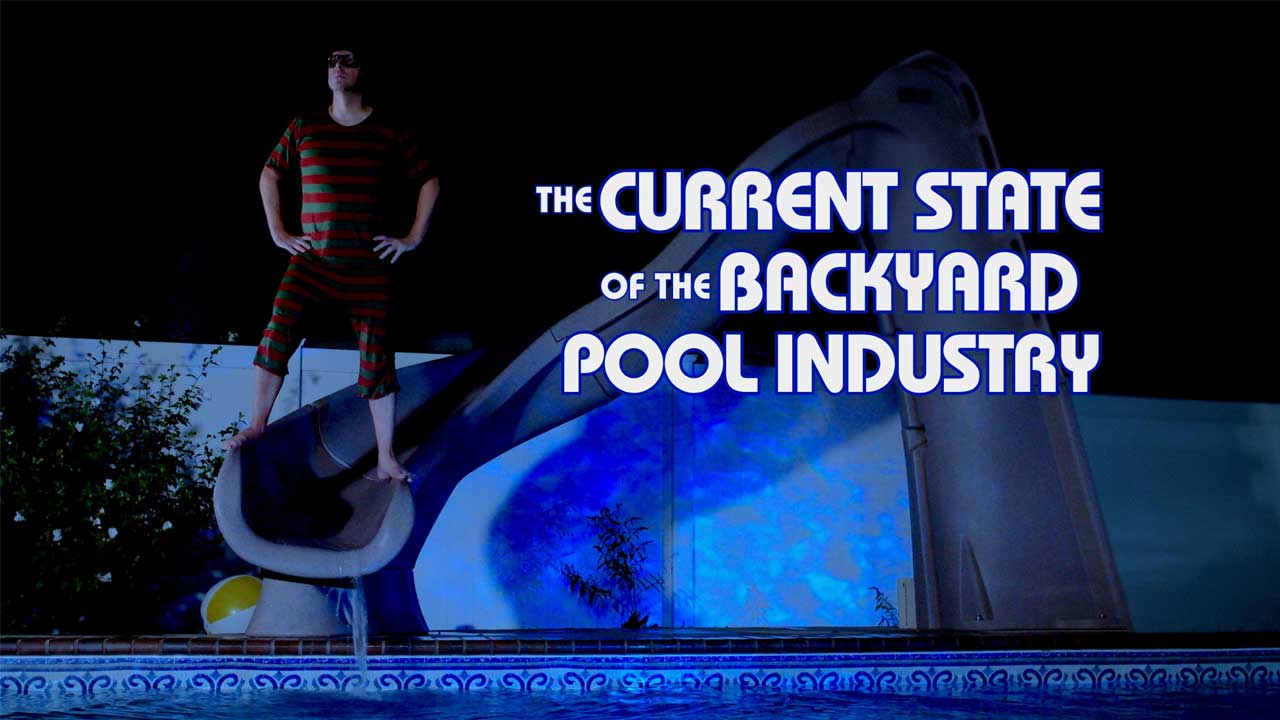 The Current State of the Backyard Pool Industry: A Short Film That Holds Up a Mirror